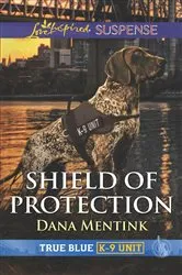 Book cover of Shield of Protection by Dana Mentink