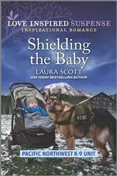 Book cover of Shielding the Baby by Laura Scott