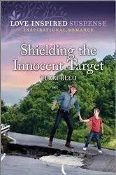 Book cover of Shielding the Innocent Target by Terri Reed