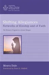 Book cover of Shifting Allegiances: Networks of Kinship and of Faith by Isabel Moyra Dale