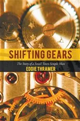 Book cover of Shifting Gears by Eddie Thramer