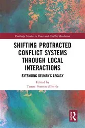 Book cover of Shifting Protracted Conflict Systems Through Local Interactions by Tamra Pearson d’Estrée