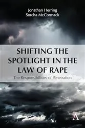Book cover of Shifting the Spotlight in the Law of Rape by Jonathan Herring