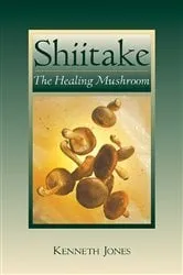 Book cover of Shiitake by Kenneth Jones