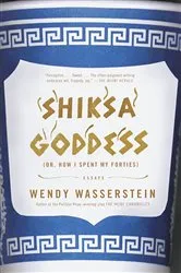 Book cover of Shiksa Goddess by Wendy Wasserstein