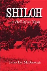 Book cover of Shiloh—In Hell Before Night by James Lee Mcdonough
