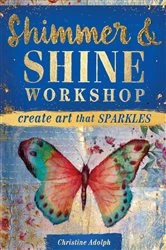 Book cover of Shimmer and Shine Workshop by Christine Adolph