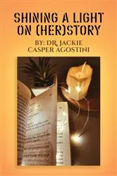 Book cover of Shining A Light On (Her) Story by Unknown