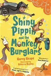 Book cover of Shiny Pippin and the Monkey Burglars by Harry Heape