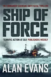 Book cover of Ship of Force by Alan Evans