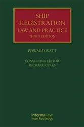 Book cover of Ship Registration: Law and Practice (3rd ed.) by Edward Watt