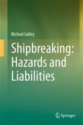 Book cover of Shipbreaking: Hazards and Liabilities by Michael Galley