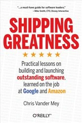 Book cover of Shipping Greatness by Chris Vander Mey