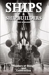 Book cover of Ships & Shipbuilders by Fred M. Walker