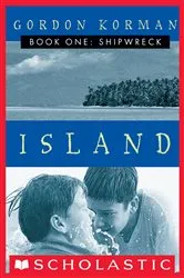 Book cover of Shipwreck (Island Trilogy, Book 1) by Gordon Korman