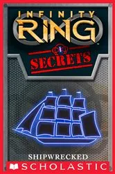 Book cover of Shipwrecked (Infinity Ring Secrets #1) by E. W. Clarke