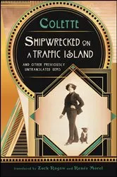 Book cover of Shipwrecked on a Traffic Island by Gabrielle Sidonie Colette