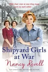 Book cover of Shipyard Girls at War by Nancy Revell