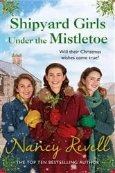 Book cover of Shipyard Girls Under the Mistletoe by Nancy Revell