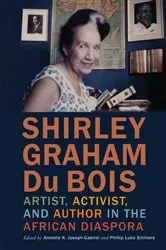 Book cover of Shirley Graham Du Bois by Annette K. Joseph-Gabriel