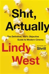 Book cover of Shit, Actually by Lindy West