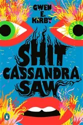 Book cover of Shit Cassandra Saw by Gwen E. Kirby