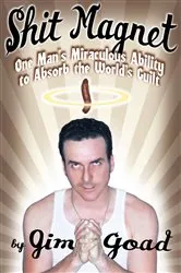 Book cover of Shit Magnet by Jim Goad