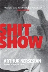 Book cover of SHIT SHOW by Arthur Nersesian