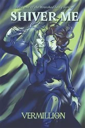 Book cover of Shiver Me by Vermillion