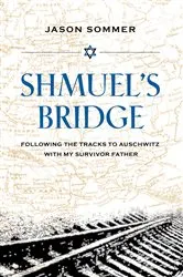 Book cover of Shmuel's Bridge by Jason Sommer