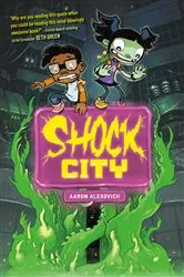 Book cover of Shock City: A Graphic Novel by Aaron Alexovich