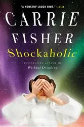 Book cover of Shockaholic by Carrie Fisher