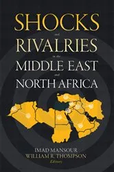 Book cover of Shocks and Rivalries in the Middle East and North Africa by Imad Mansour