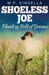 Book cover of Shoeless Joe by W. P. Kinsella