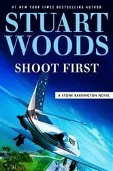 Book cover of Shoot First by Stuart Woods