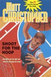 Book cover of Shoot for the Hoop by Matt Christopher