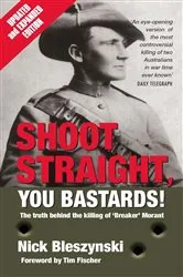 Book cover of Shoot Straight, You Bastards! by Nick Bleszynski