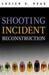 Book cover of Shooting Incident Reconstruction by Lucien C. Haag