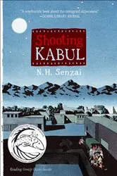Book cover of Shooting Kabul by N. H. Senzai