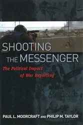 Book cover of Shooting the Messenger by Paul L. Moorcraft