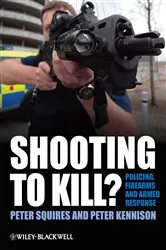 Book cover of Shooting to Kill? by Peter Squires