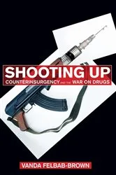 Book cover of Shooting Up by Vanda Felbab-Brown