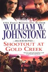 Book cover of Shootout at Gold Creek by William W. Johnstone