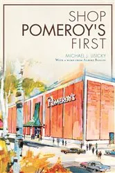 Book cover of Shop Pomeroy's First by Michael J. Lisicky