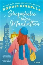 Book cover of Shopaholic Takes Manhattan by Sophie Kinsella