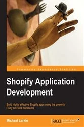 Book cover of Shopify Application Development by Michael Larkin