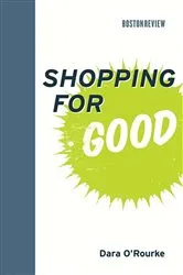Book cover of Shopping for Good by Dara O'Rourke