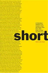 Book cover of Short: An International Anthology of Five Centuries of Short-Short Stories, Prose Poems, Brief Essays, and Other Short Prose Forms by Alan Ziegler
