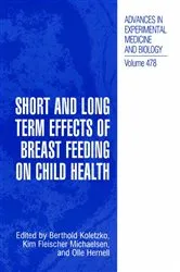 Book cover of Short and Long Term Effects of Breast Feeding on Child Health by Berthold Koletzko