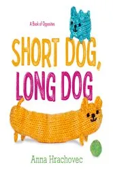 Book cover of Short Dog, Long Dog by Anna Hrachovec